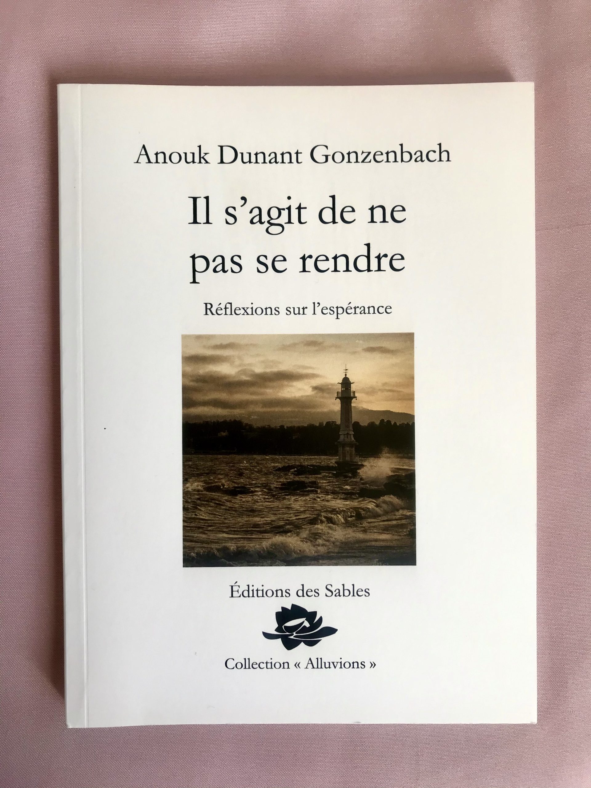 Un livre 5 questions : « Il s’agit de ne pas se rendre » d’Anouk Dunant Gonzenbach